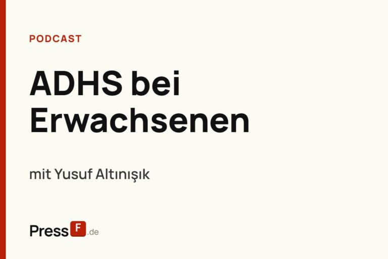 ADHS als Erwachsener: Yusuf Altınışık über Stigma & Medikamente | PressF.de #19