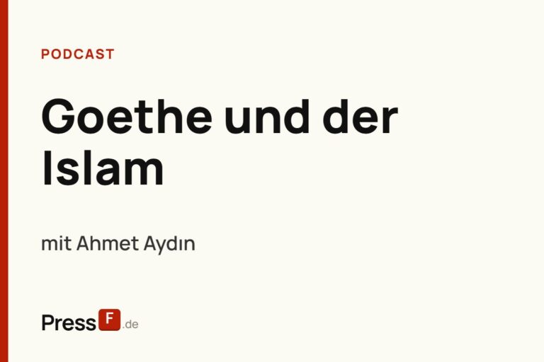 Goethe & Islam: Ahmet Aydın über Identität, Dichtung und Deutschland | PressF.de #14