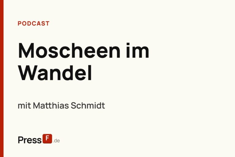 Moscheen im Wandel: Konvertiten, Sprache und Zugehörigkeit mit Matthias Schmidt | PressF.de #15