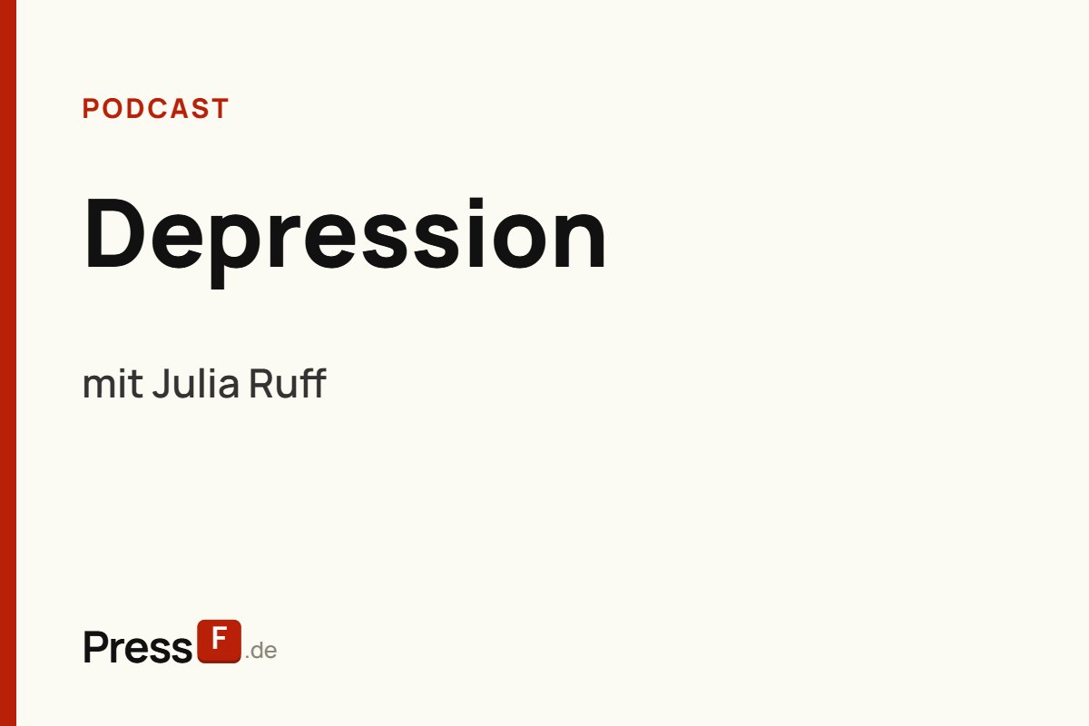 Podcast: Depression, mit Julia Ruff