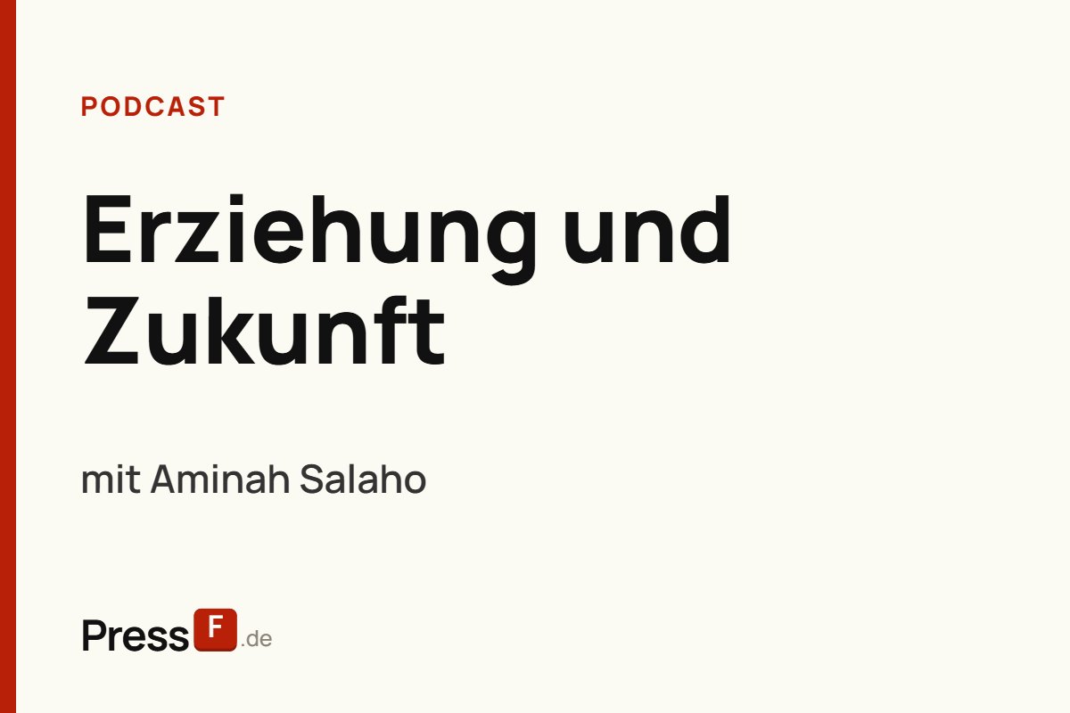 Podcast: Erziehung und Zukunft, mit Aminah Salaho